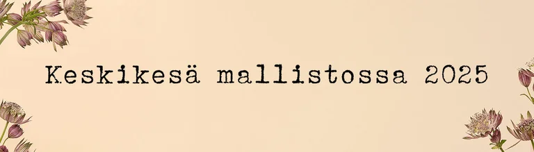Keskikesä mallistossa 2025