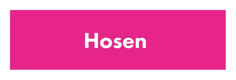 Ein rosa Feld mit dem Wort „Hosen“ in Weiß.