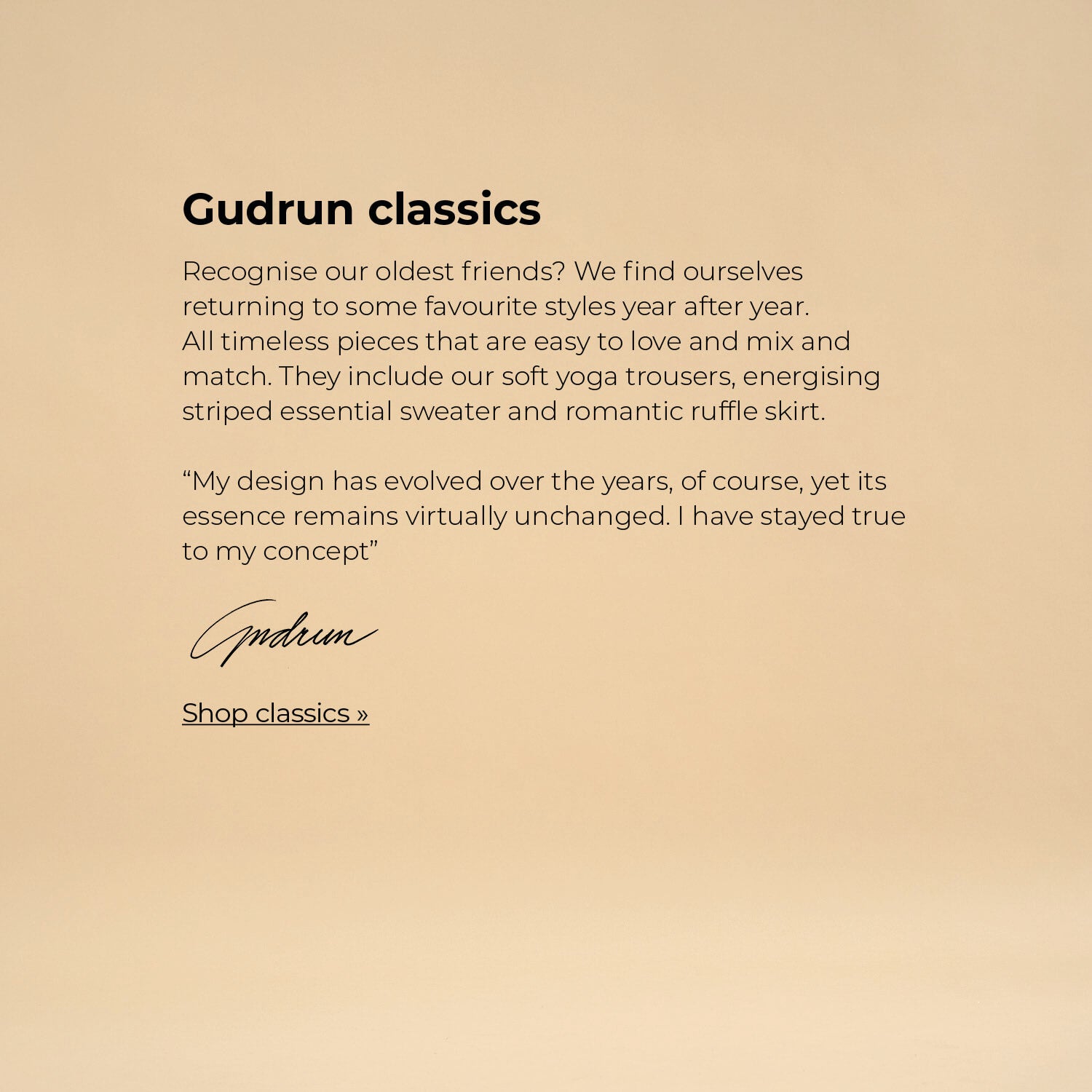 Our most faithful companions – the Gudrun classics.