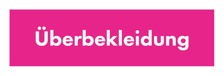 Ein rosa Feld mit dem Wort „Überbekleidung“ in Weiß.