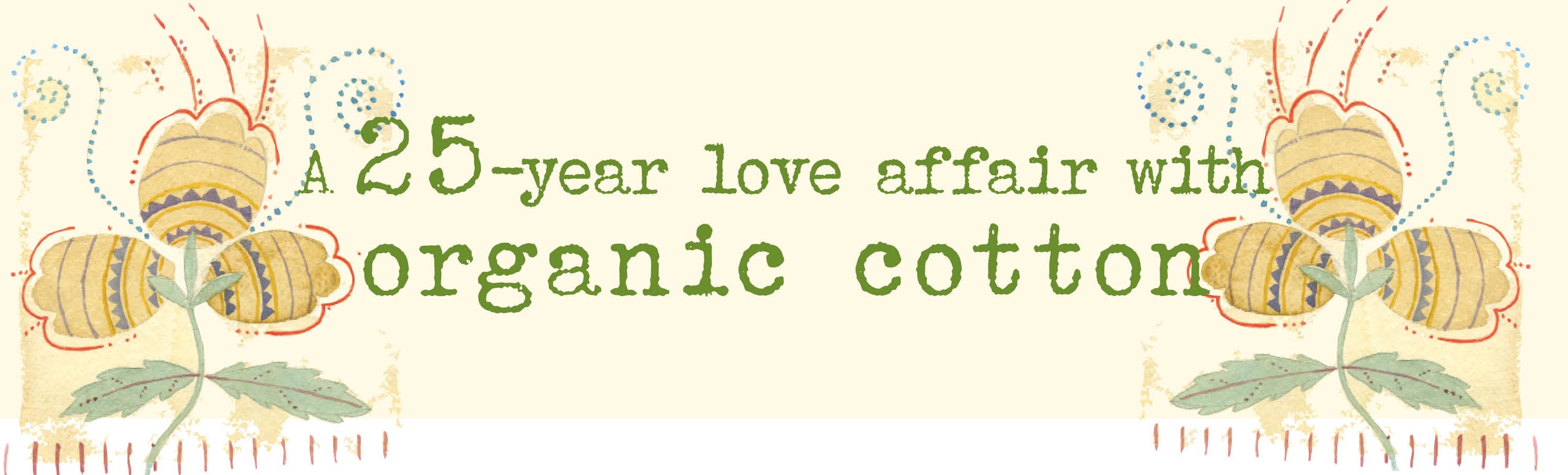 A 25-year love affair with organic cotton 